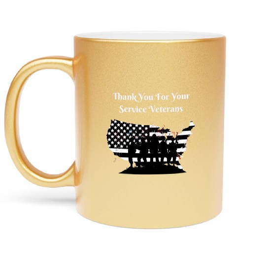 Thank You For Your Service Veterans day US Army Metallic Mugs