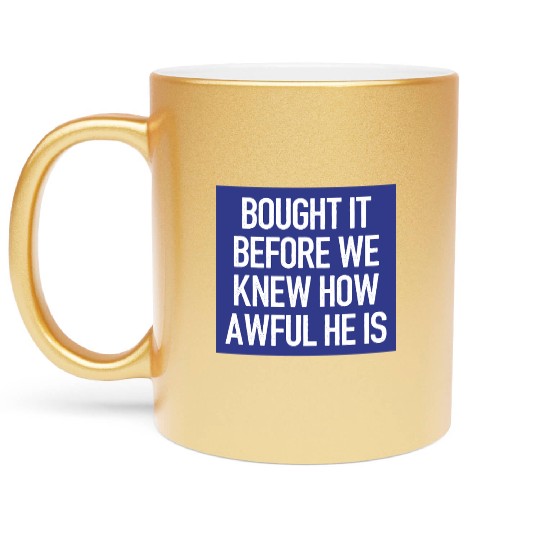 Bought it - Anti Elon Musk bumper Funny saying Metallic Mugs