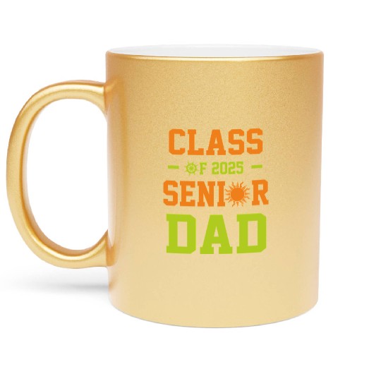 dad graduation class of 2025 senior father Metallic Mugs