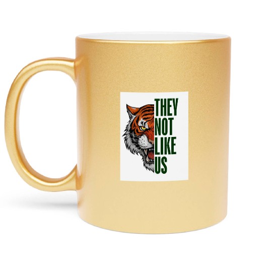 Fearless Tiger - They Not Like Us Metallic Mugs