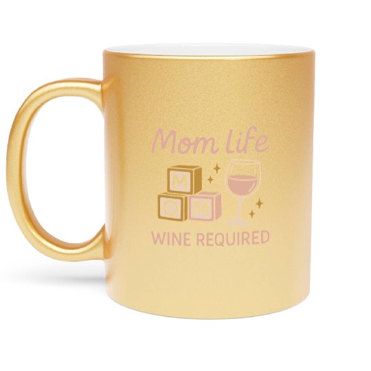Single Mom Life Chaos Coordinator Wine Coffee Metallic Mugs