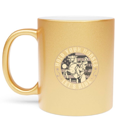 Hold Your Horses, Let's Ride – Retro Cowboy Metallic Mugs