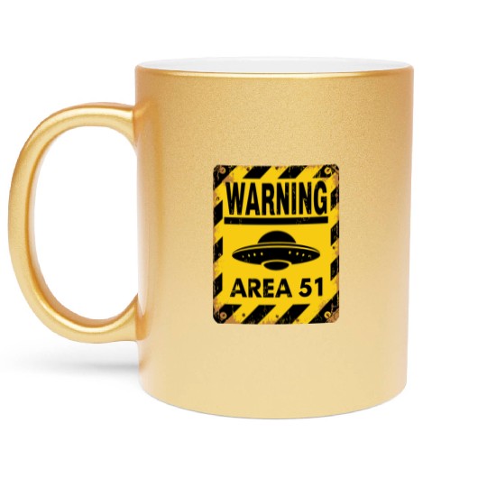 Area 51 UFO Warning - Enter at your own risk Metallic Mugs