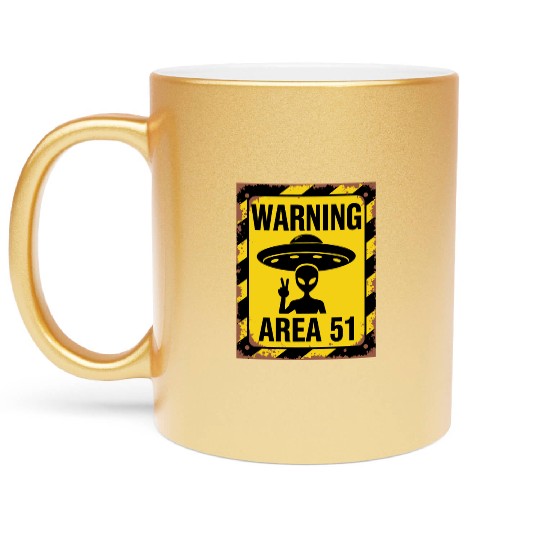 Area 51 UFO Warning - Enter at your own risk Metallic Mugs