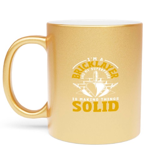 Bricklayer Superpower Making Things Solid Metallic Mugs