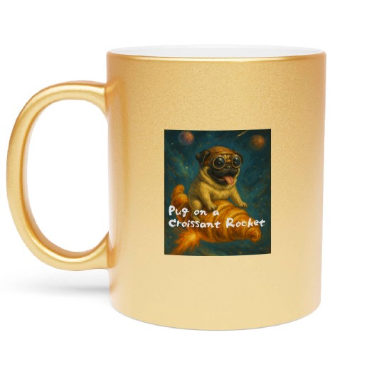 Pug on a Croissant Rocket Metallic Mugs
