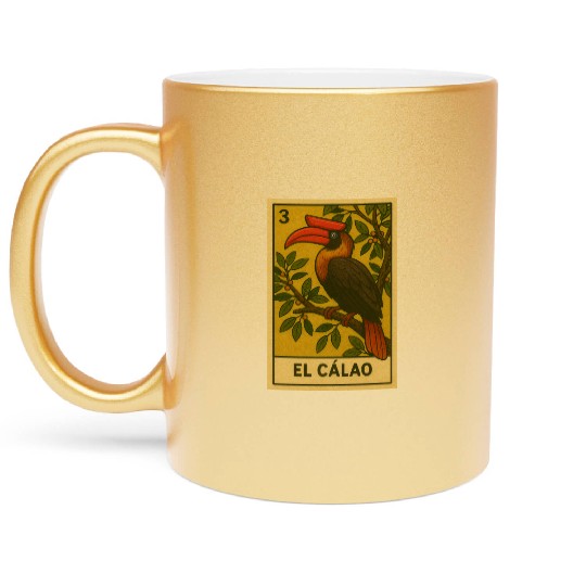 EL CÁLAO - THE KALAW - LA LOTERÍA Metallic Mugs