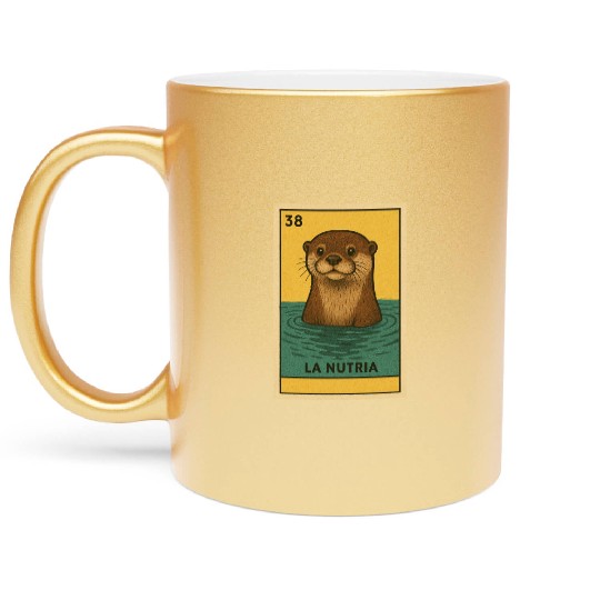 LA NUTRIA - THE OTTER - LA LOTERÍA Metallic Mugs