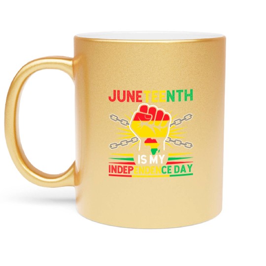 Juneteenth Is My Independence Day 1865 Freedom Day Metallic Mugs
