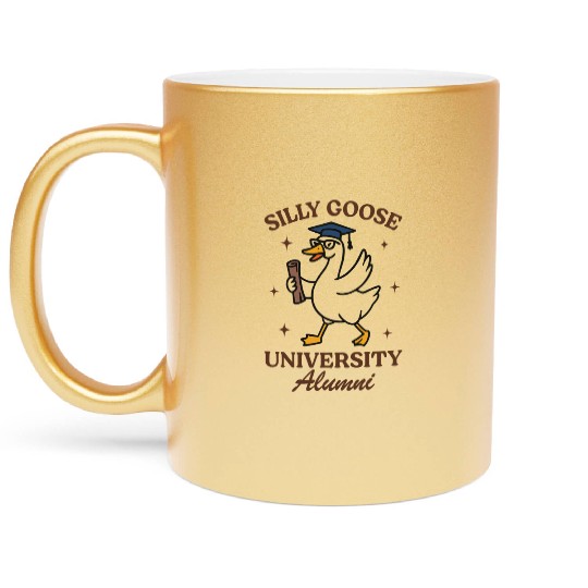 Silly goose university alumni Metallic Mugs