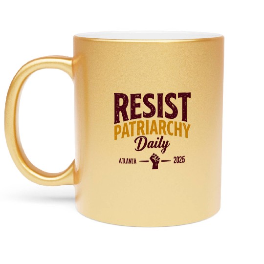 Resist Patriarchy Daily – Bold Feminist Activism Metallic Mugs