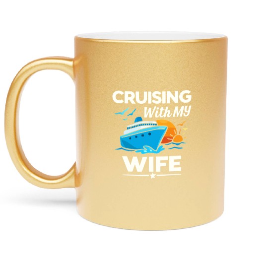 Cruising With My Wife Ship Sunset Metallic Mugs