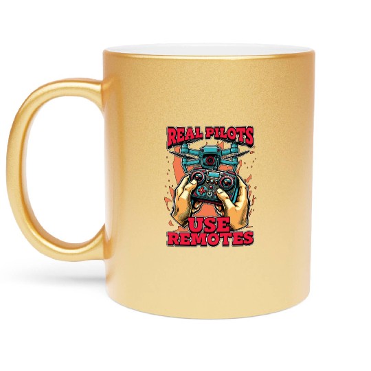 Drone Enthusiast Real Pilots Use Remotes Aviation Metallic Mugs