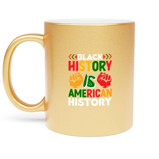 Black History Is American History Metallic Mugs