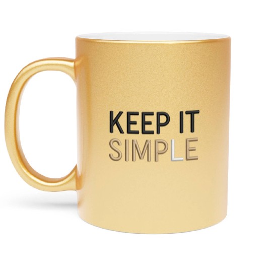 Keep It Simple Metallic Mugs
