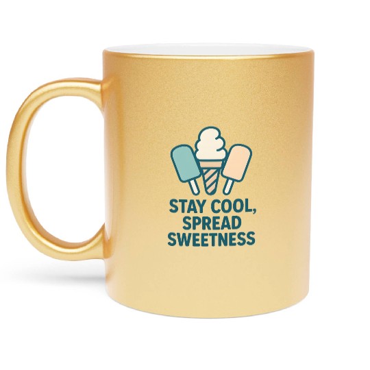 Stay Cool, Spread Sweetness Cute Ice Cream Cone Metallic Mugs