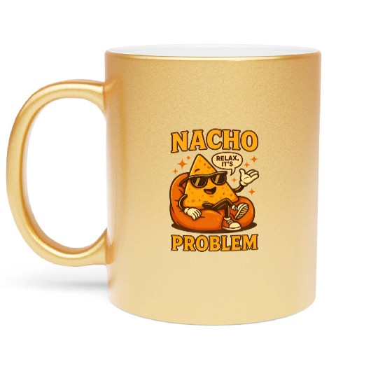 Funny Nacho Pun – Relaxed & Cheesy Vibes Metallic Mugs
