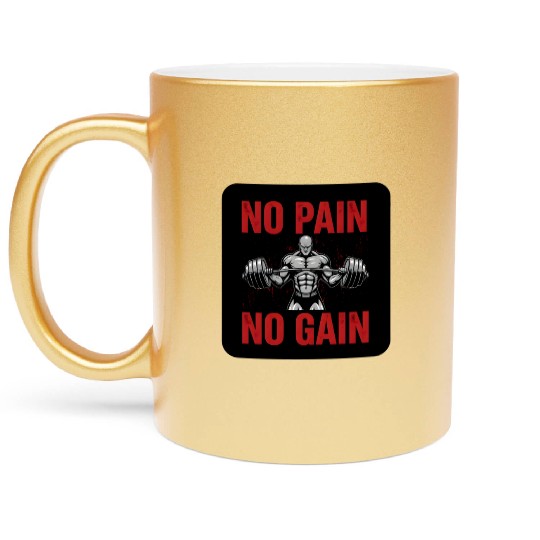 No Pain No Gain – Gym Motivation Metallic Mugs