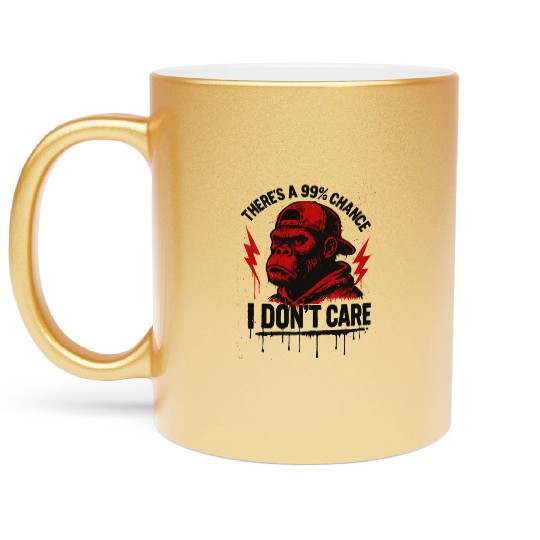 99% Chance I Don’t Care – Red Gorilla Power Metallic Mugs