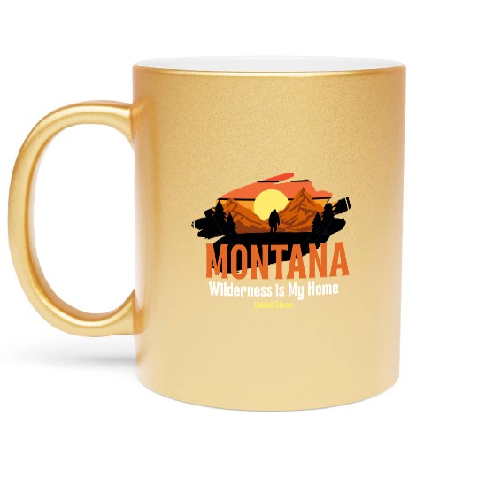 Wilderness is My Home – Montana Roots | Nature Lov Metallic Mugs