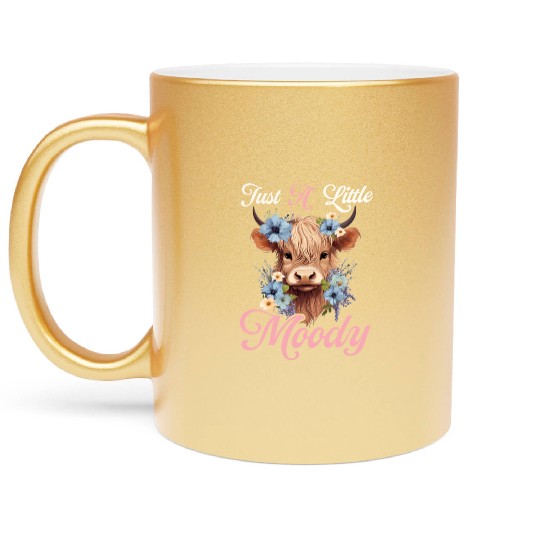 Highland Cow Just A Little Moody Funny Farm Farmer Metallic Mugs