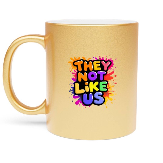 They Not Like Us Metallic Mugs