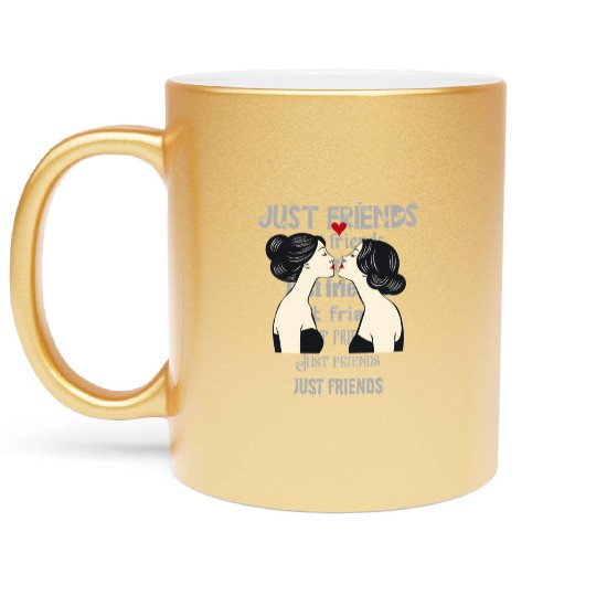 Lesbians kiss Just friends Metallic Mugs