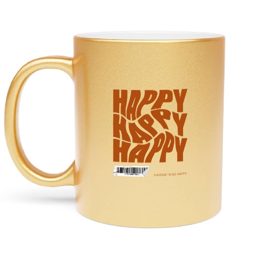 Choose Happy Metallic Mugs