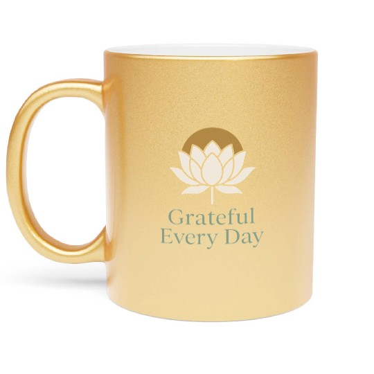 Gratitude Mindfulness Positive Affirmation Daily Metallic Mugs