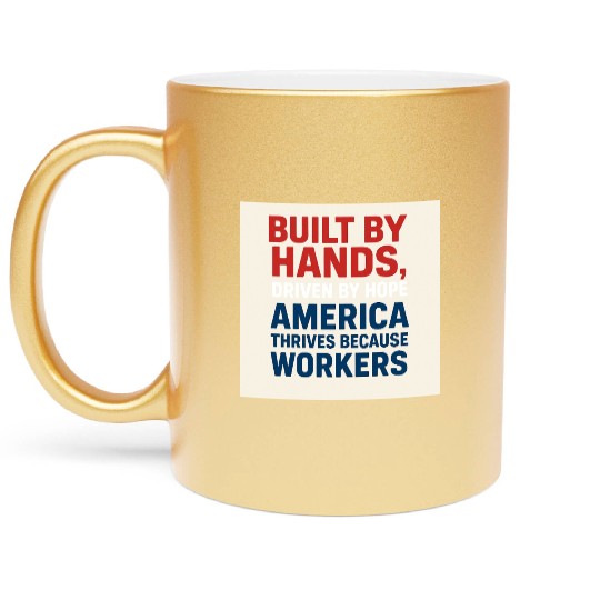 American Worker Empowerment Design Metallic Mugs