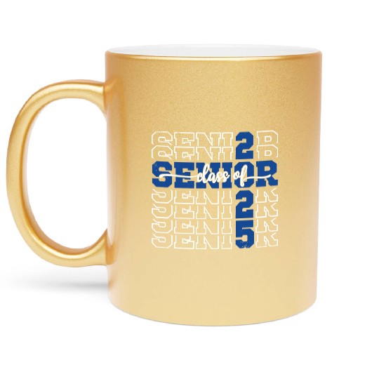 Class Of 2025 Senior 2025 Back To School 2025 Metallic Mugs