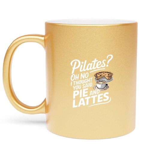 Pie and Latte Humor Design Metallic Mugs