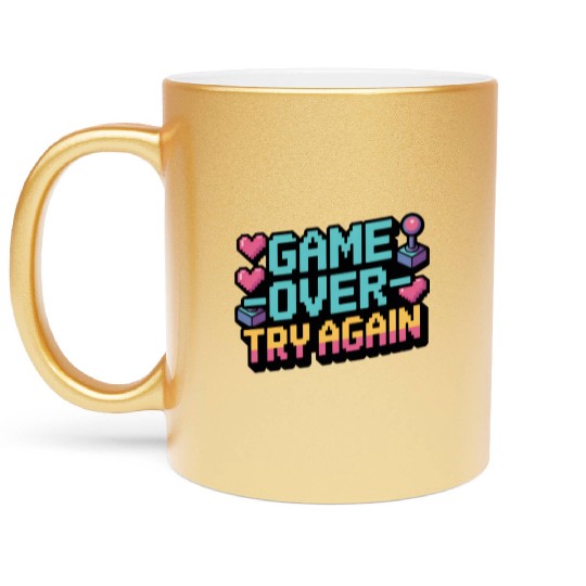 Game Over Try Again Quote Metallic Mugs