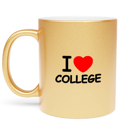 I Love College Metallic Mugs