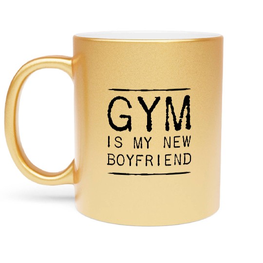 Gym is my new boyfriend Metallic Mugs