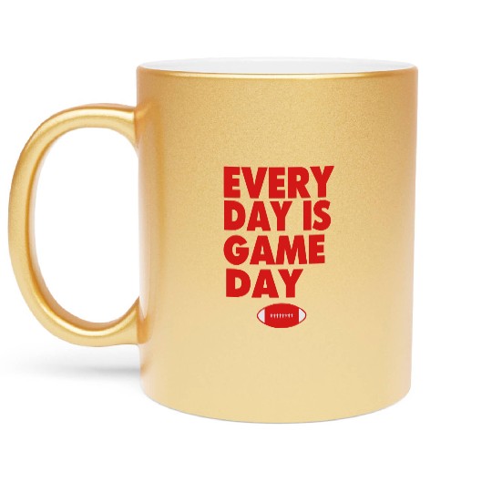 EVERYDAY IS GAME DAY Metallic Mugs