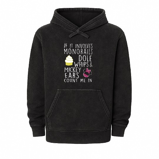 If it involves monorails dole whips and mickey ear Mineral Wash Hoodies