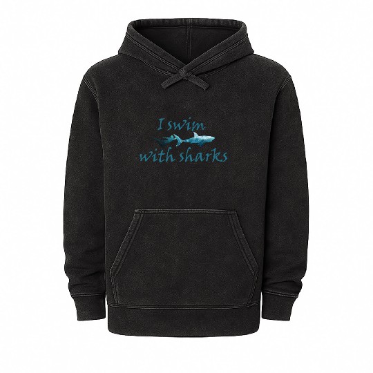 I swim with sharks. Dive with sharks Mineral Wash Hoodies