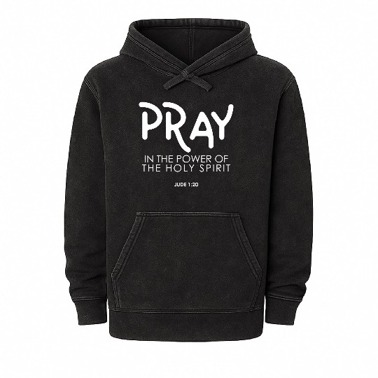Pray In the Power of The Holy Spirit, christian Mineral Wash Hoodies