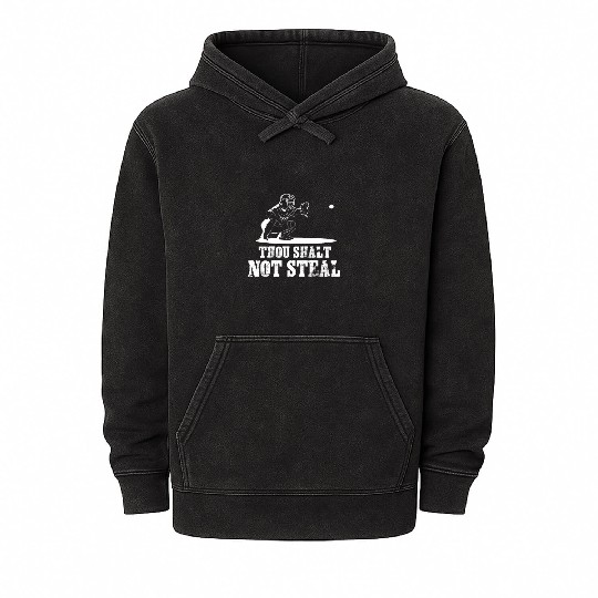 Baseball Catcher Joke - Thou Shalt Not Steal Mineral Wash Hoodies