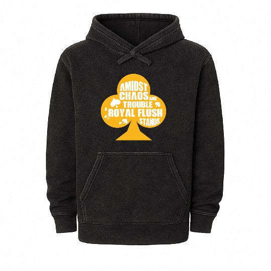 A Midst Chaos Trouble Royal Flush Stands | Poker Mineral Wash Hoodies
