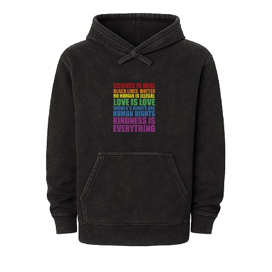 Science is Real Black Lives Matter Love Is... Mineral Wash Hoodies