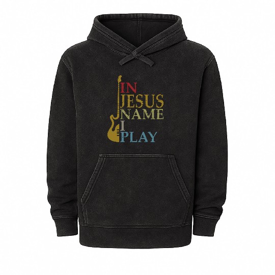 In Jesus Name I Play Bass Guitar Guitarist Player Mineral Wash Hoodies
