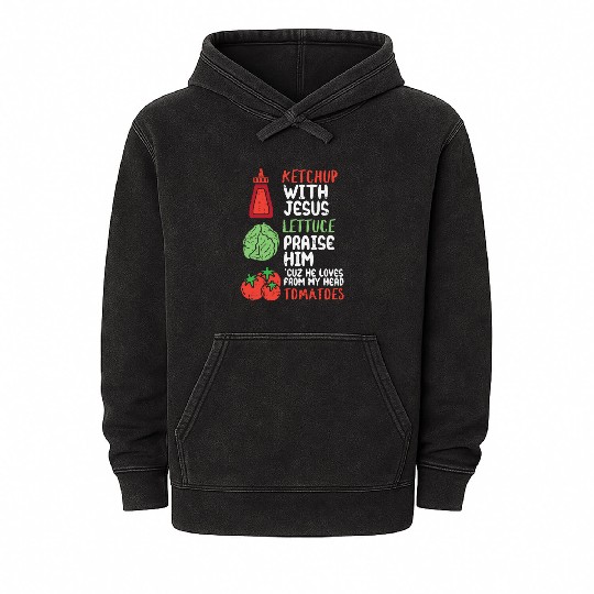 Ketchup With Jesus I Vegan Jesus Christ Christian Mineral Wash Hoodies