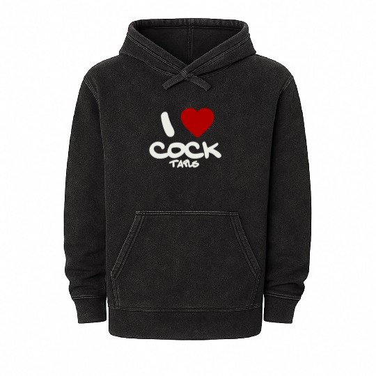 I LOVE COCK TAILS Mineral Wash Hoodies
