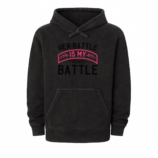 Cancer Her Battle is My Battle Mineral Wash Hoodies