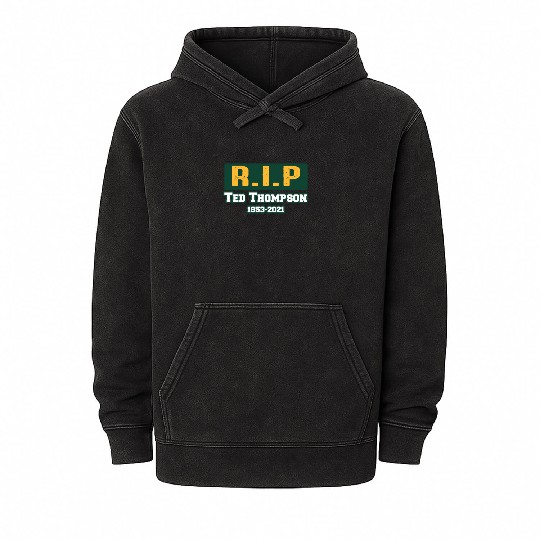 RIP Former Ted Thompson, Rest In Peace Ted Mineral Wash Hoodies