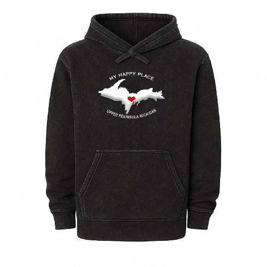 My Happy Place Upper Peninsula Michigan Yoopers 90 Mineral Wash Hoodies
