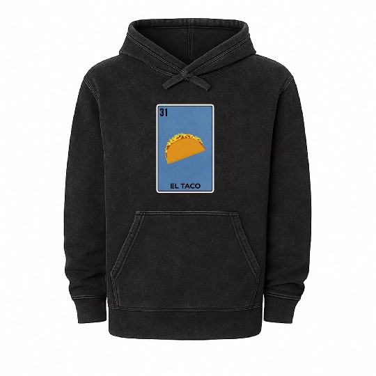 El Taco Mexican Lottery Card Funny Mexico Cool Mineral Wash Hoodies
