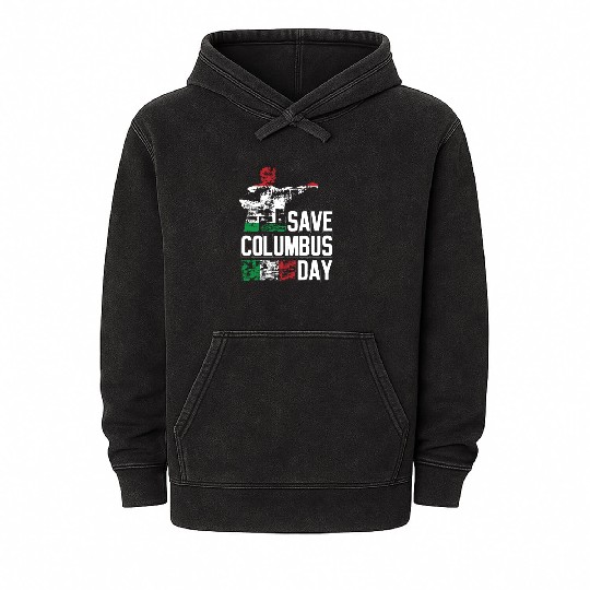 Save Columbus Day Christopher Columbus Americas Mineral Wash Hoodies